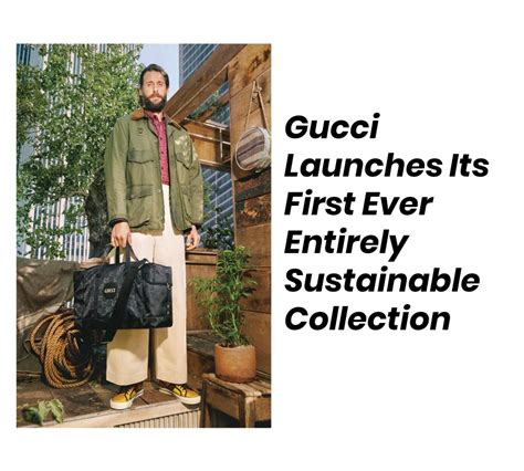 gucci sustainable campaign|is gucci a sustainable brand.